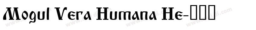 Mogul Vera Humana He字体转换